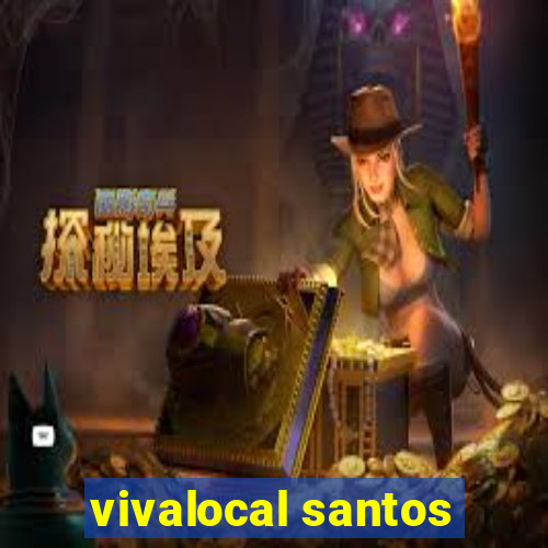 vivalocal santos